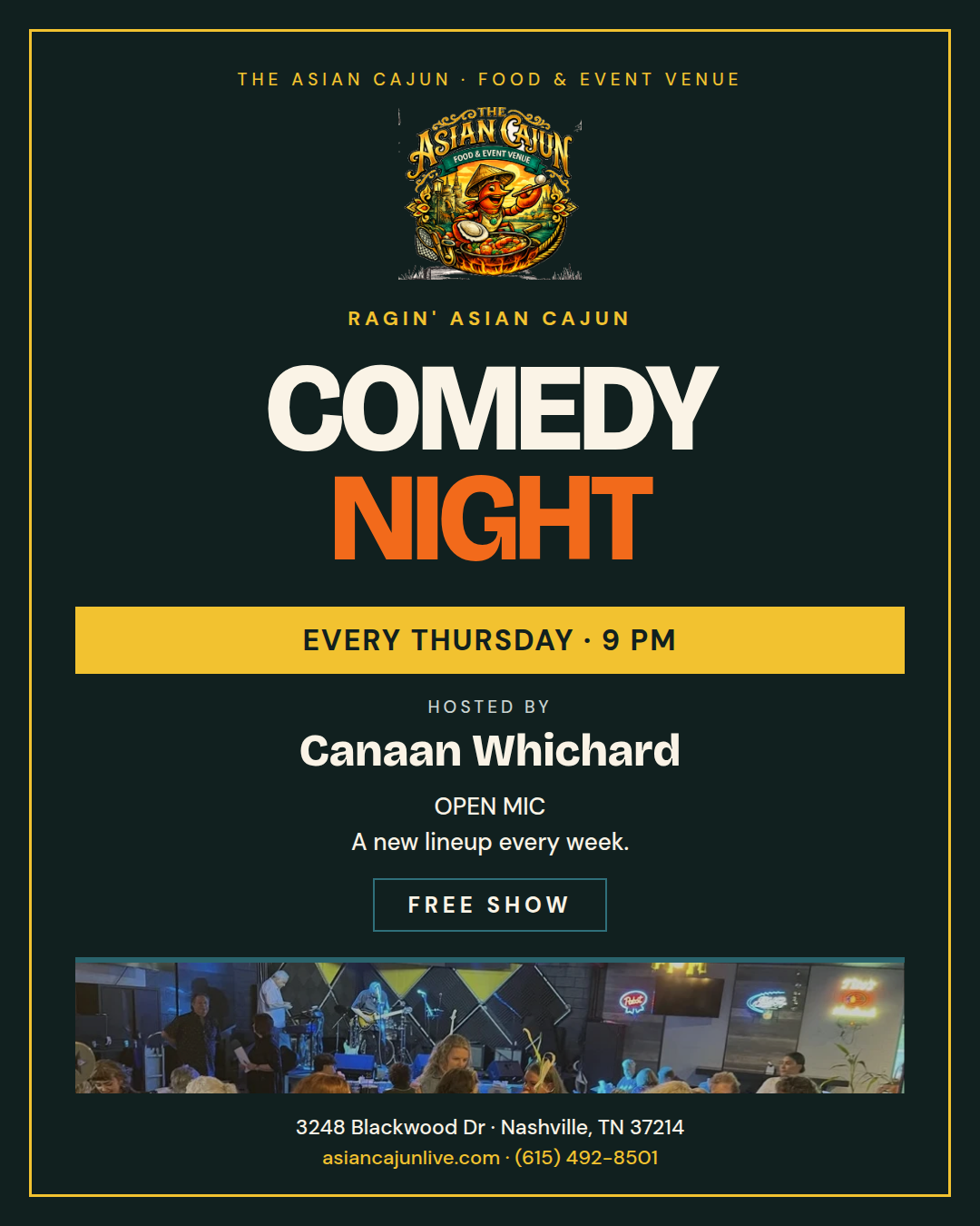 Ragin' Asian Cajun Open Mic Comedy Night. Thursdays at 9pm, hosted by Canaan Whichard. Free show with a new lineup every week.